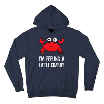 I'm Feeling A Little Crabby Funny Cartoon Crab Lobster Tall Hoodie