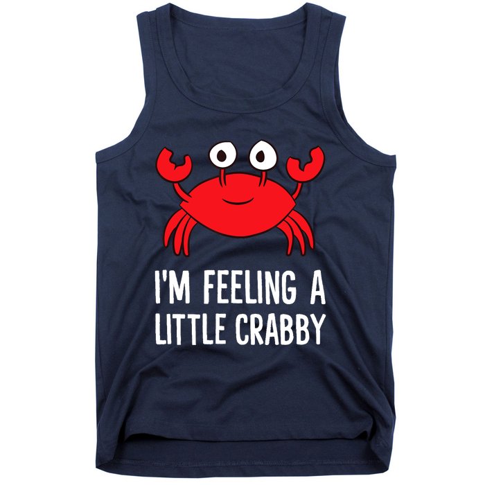 I'm Feeling A Little Crabby Funny Cartoon Crab Lobster Tank Top