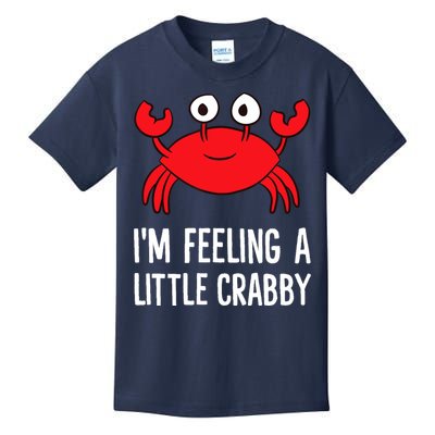 I'm Feeling A Little Crabby Funny Cartoon Crab Lobster Kids T-Shirt