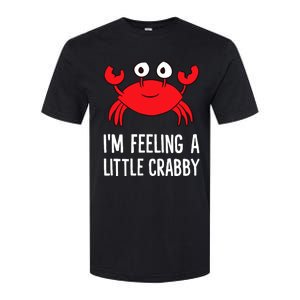 I'm Feeling A Little Crabby Funny Cartoon Crab Lobster Softstyle CVC T-Shirt