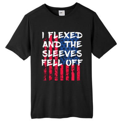 I Flexed And The Sleeves Fell Off Sleeve Patriotic Tall Fusion ChromaSoft Performance T-Shirt