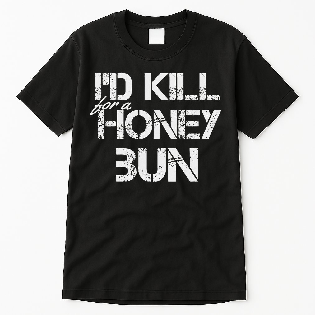 ID For A Honey Bun Tall T-Shirt