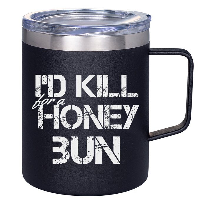 ID For A Honey Bun 12oz Stainless Steel Coffee Mug
