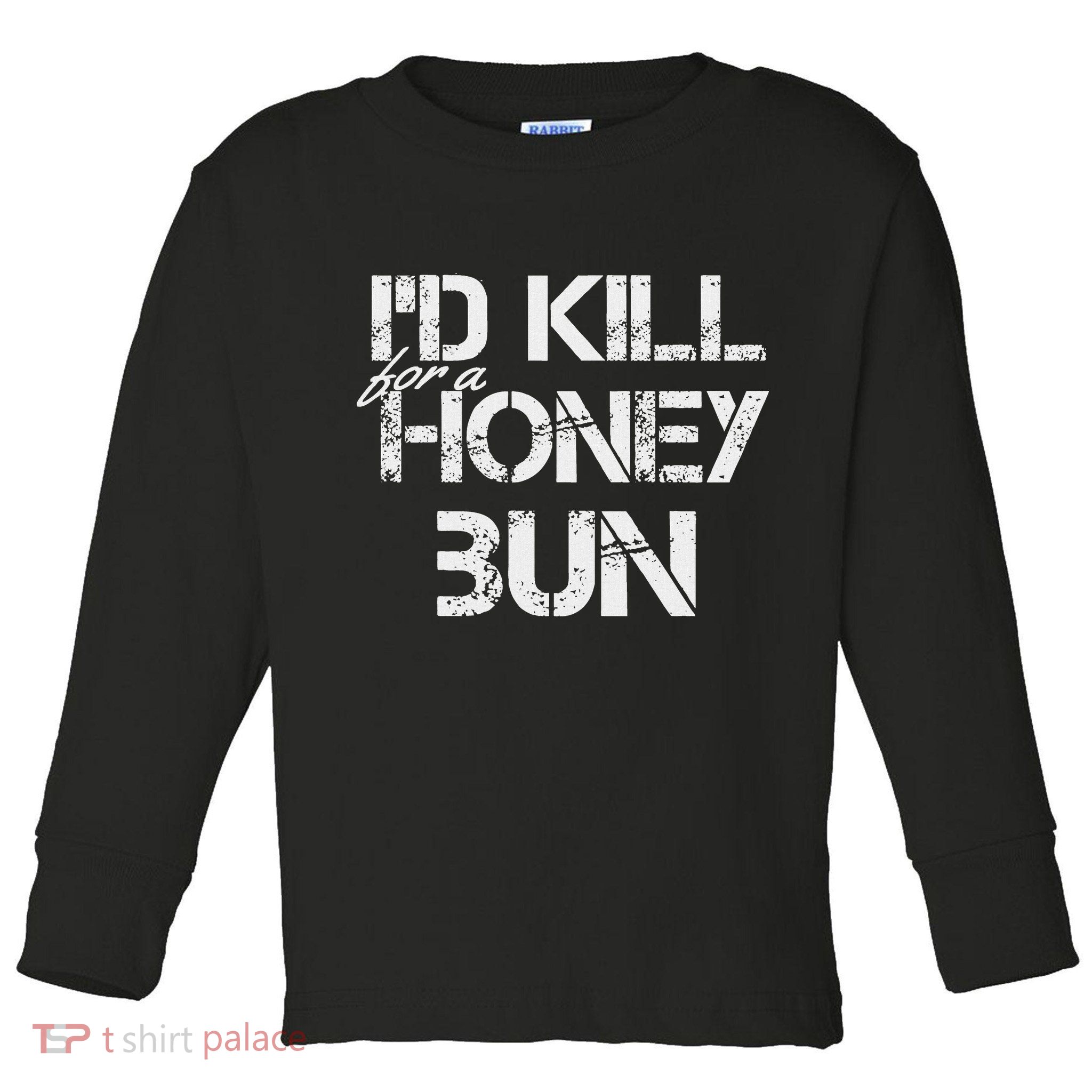ID For A Honey Bun Toddler Long Sleeve Shirt
