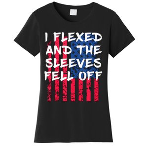 I Flexed and The Sleeves Fell Off  patriotic Women's T-Shirt