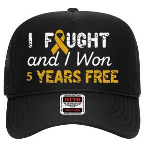 I Fought And I Won 5 Years Free Childhood Cancer Awareness High Crown Mesh Back Trucker Hat