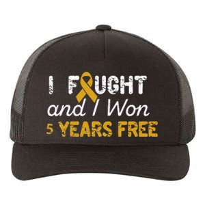 I Fought And I Won 5 Years Free Childhood Cancer Awareness Yupoong Adult 5-Panel Trucker Hat