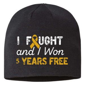 I Fought And I Won 5 Years Free Childhood Cancer Awareness Sustainable Beanie