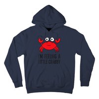 I'm Feeling A Little Crabby Seafood Funny Cartoon Crab Hoodie