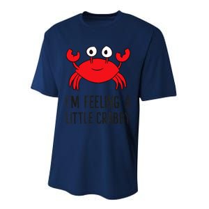 I'm Feeling A Little Crabby Seafood Funny Cartoon Crab Performance Sprint T-Shirt