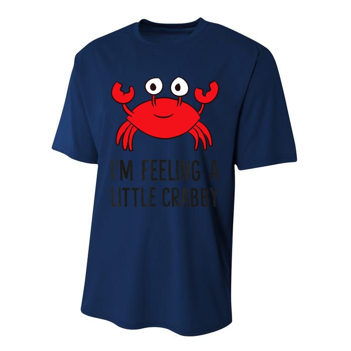 I'm Feeling A Little Crabby Seafood Funny Cartoon Crab Performance Sprint T-Shirt