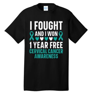 I Fought And I Won 1 Year Free Cervical Cancer Awareness Tall T-Shirt