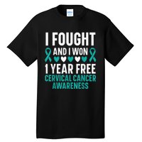 I Fought And I Won 1 Year Free Cervical Cancer Awareness Tall T-Shirt