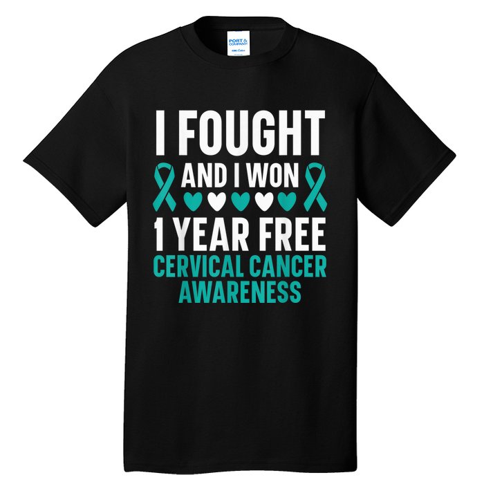 I Fought And I Won 1 Year Free Cervical Cancer Awareness Tall T-Shirt