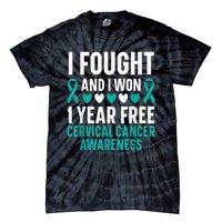 I Fought And I Won 1 Year Free Cervical Cancer Awareness Tie-Dye T-Shirt