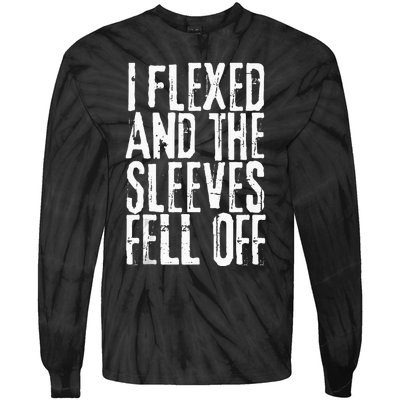 I Flexed And My Sleeves Fur Off Funny Workou Tie-Dye Long Sleeve Shirt