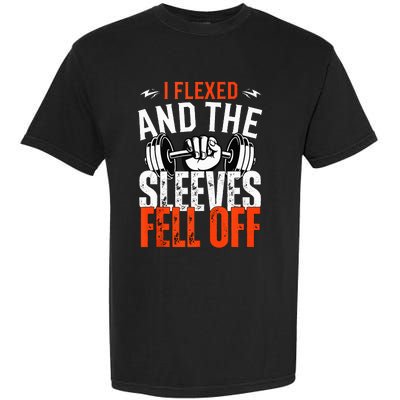 I Flexed and The Sleeves Fell Off Fun Sleeveless Gym Workout Garment-Dyed Heavyweight T-Shirt