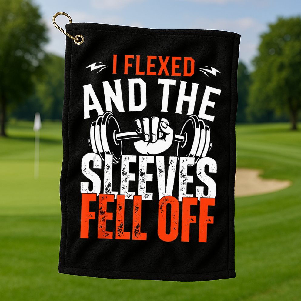 I Flexed and The Sleeves Fell Off Fun Sleeveless Gym Workout Golf Towel