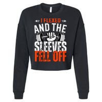 I Flexed and The Sleeves Fell Off Fun Sleeveless Gym Workout Cropped Pullover Crew