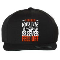 I Flexed and The Sleeves Fell Off Fun Sleeveless Gym Workout Wool Snapback Cap
