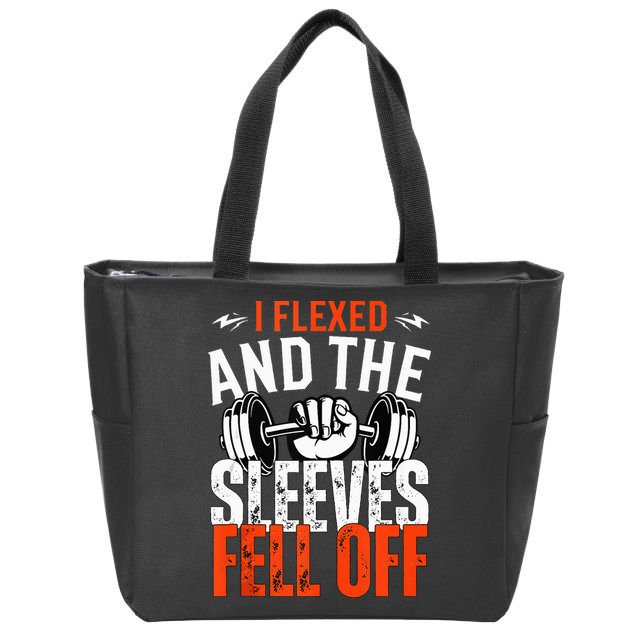 I Flexed and The Sleeves Fell Off Fun Sleeveless Gym Workout Zip Tote Bag