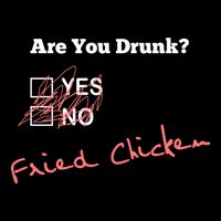 Ing Funny Are You Drunk Fried Chicken Lovers Gift Cooling Performance Crew T-Shirt