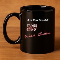 Ing Funny Are You Drunk Fried Chicken Lovers Gift 11oz C Handle Ceramic Mug