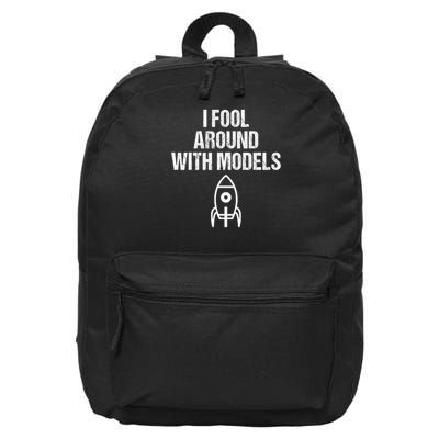 I Fool Around With Models Funny Model Rocke 16 in Basic Backpack