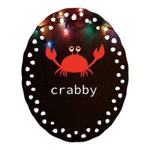 I'm Feeling A Little Crabby Funny Cartoon Crab Ceramic Oval Ornament