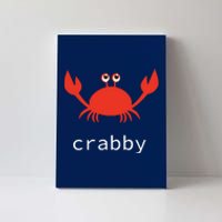 I'm Feeling A Little Crabby Funny Cartoon Crab Canvas