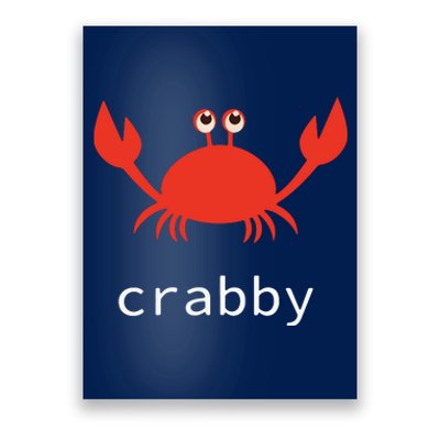 I'm Feeling A Little Crabby Funny Cartoon Crab Poster