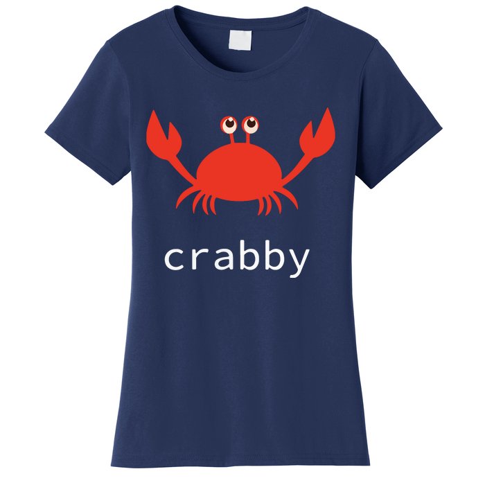 I'm Feeling A Little Crabby Funny Cartoon Crab Women's T-Shirt