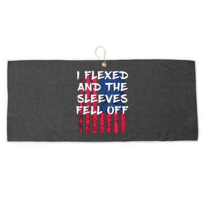 I Flexed And The Sleeves Fell Off Sleeve Patriotic Large Microfiber Waffle Golf Towel