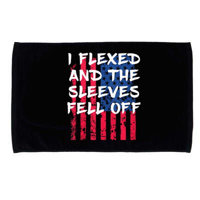 I Flexed And The Sleeves Fell Off Sleeve Patriotic Microfiber Hand Towel