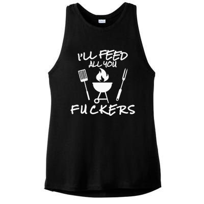 ILl Feed All You Fuckers Funny Bbq Cooking Barbeque Chef Ladies PosiCharge Tri-Blend Wicking Tank