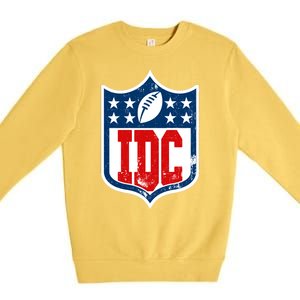 Idc Funny Anti Football I Dont Care Premium Crewneck Sweatshirt