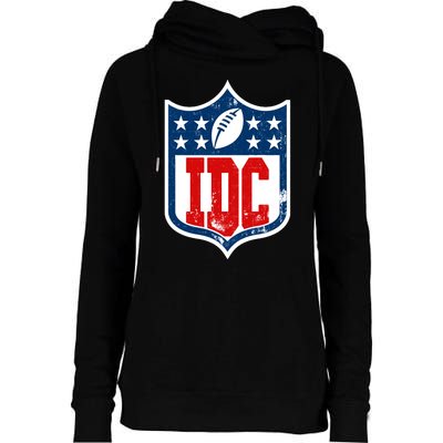 Idc Funny Anti Football I Dont Care Womens Funnel Neck Pullover Hood