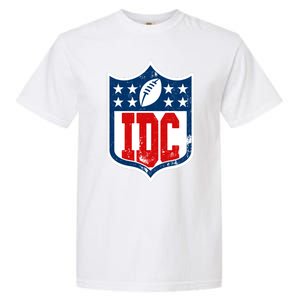 Idc Funny Anti Football I Dont Care Garment-Dyed Heavyweight T-Shirt