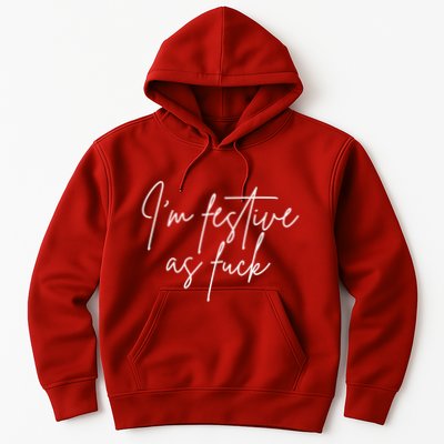 I'm Festive AF Hoodie