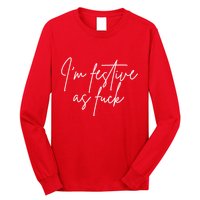 I'm Festive AF Long Sleeve Shirt