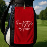 I'm Festive AF Golf Towel