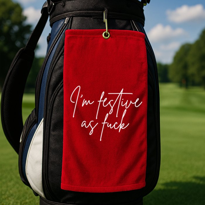 I'm Festive AF Golf Towel