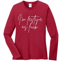 I'm Festive AF Ladies Long Sleeve Shirt