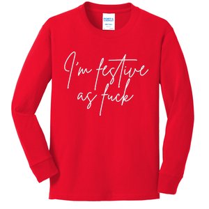 I'm Festive AF Kids Long Sleeve Shirt