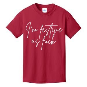 I'm Festive AF Kids T-Shirt