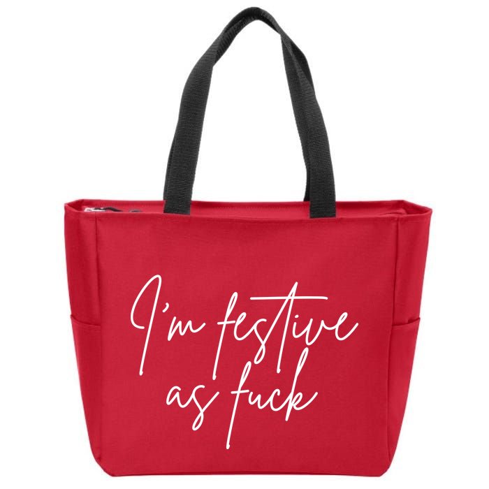 I'm Festive AF Zip Tote Bag