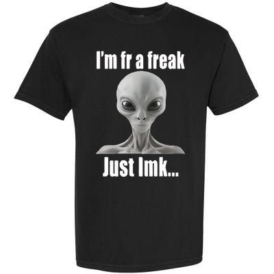 IM Fr A Freak Just Lmk Garment-Dyed Heavyweight T-Shirt