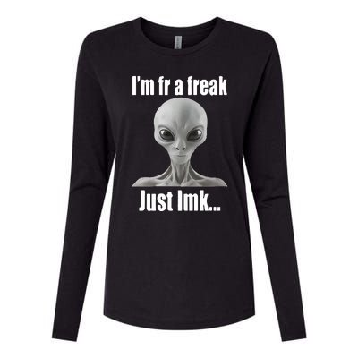 IM Fr A Freak Just Lmk Womens Cotton Relaxed Long Sleeve T-Shirt