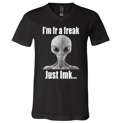 IM Fr A Freak Just Lmk V-Neck T-Shirt