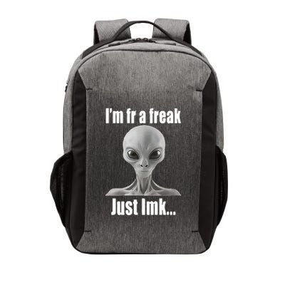 IM Fr A Freak Just Lmk Vector Backpack